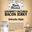 Load image into Gallery viewer, Pork Palace Sriracha Style Gourmet Uncured Bacon Jerky
